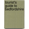 Tourist's Guide To Bedfordshire door Albert John Foster