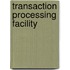Transaction Processing Facility