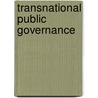 Transnational Public Governance by Dr. Michael J. Warning
