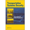 Transportation Systems Security door Robert Radvanovsky