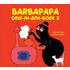 De keuken van Barbamama ; De picknick van de Barbapappa's ; Barbapapa en de baby