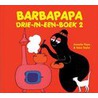 De keuken van Barbamama ; De picknick van de Barbapappa's ; Barbapapa en de baby