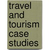 Travel And Tourism Case Studies door Stephen Rickerby