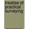 Treatise of Practical Surveying door Robert Gibson