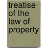 Treatise of the Law of Property door Edward Burtenshaw Sugden