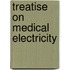 Treatise on Medical Electricity