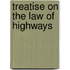 Treatise on the Law of Highways