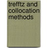 Trefftz And Collocation Methods door Zi-Cai Li