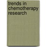 Trends In Chemotherapy Research door Onbekend