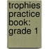 Trophies Practice Book: Grade 1