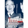 Truman and the Democratic Party by Sean Savage