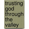 Trusting God Through the Valley door Ruth McMillan Mayfield