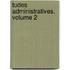 Tudes Administratives, Volume 2
