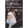 Turkey, Islamists and Democracy door Yldz Atasoy