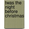 Twas the Night Before Christmas by Tom Swanson