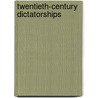 Twentieth-Century Dictatorships by Paul Brooker