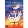 Twilight Language Of The Nagual door Merilyn Tunneshende