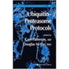 Ubiquitin- Proteasome Protocols by Douglas M. Cyr