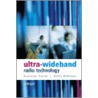 Ultra-Wideband Radio Technology by Kazimierz Siwiak