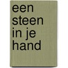 Een steen in je hand door Lieve Lemey