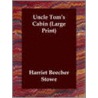 Uncle Tom's Cabin (Large Print) door Mrs Harriet Beecher Stowe
