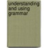 Understanding And Using Grammar