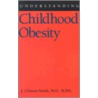 Understanding Childhood Obesity by M.D. Smith