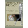 Understanding Disease, Volume 1 door Glenn Langer