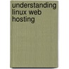 Understanding Linux Web Hosting door Dom Denoncourt