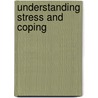 Understanding Stress And Coping door Jonathan C. Smith