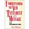 Understanding The New Testament by Vincent P. Branick