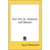 Une Vie, St. Anthony And Minuet by Guy de Maupassant