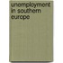 Unemployment in Southern Europe