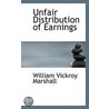Unfair Distribution Of Earnings door William Vickroy Marshall
