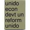 Unido Econ Devt Un Reform Unido door Carlos A. Magariinos