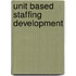 Unit Based Staffing Development