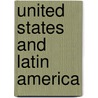 United States and Latin America door John Holladay Latan�