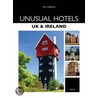 Unusual Hotels - Uk And Ireland door Steve Dobson