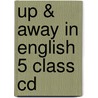 Up & Away In English 5 Class Cd door Terence G. Crowther