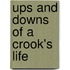 Ups and Downs of a Crook's Life