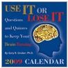 Use It or Lose It 2009 Calendar door Gary R. Gruber