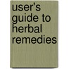 User's Guide To Herbal Remedies by Hyla Cass