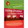 Using Drama To Support Literacy door John Goodwin
