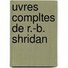 Uvres Compltes de R.-B. Shridan door Richard Brinsley Sheridan