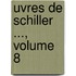 Uvres de Schiller ..., Volume 8