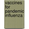 Vaccines For Pandemic Influenza door R.W. Compans