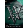 Vampire Academy: Last Sacrifice by Richelle Mead