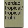 Verdad tropical/ Tropical Truth door Caetano Veloso