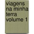 Viagens Na Minha Terra Volume 1