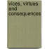 Vices, Virtues And Consequences